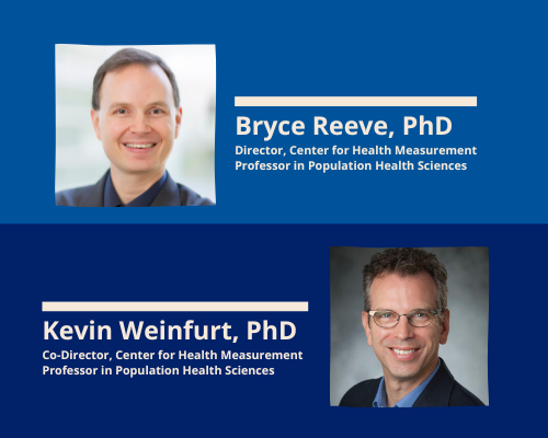 Drs. Bryce Reeve and Kevin Weinfurt
