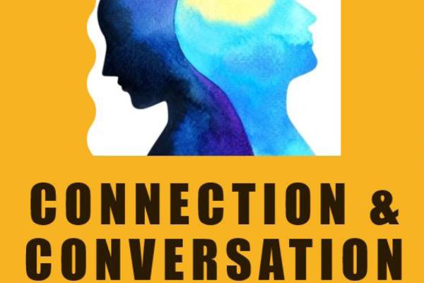 Connection & Conversation