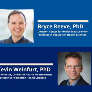 Drs. Bryce Reeve and Kevin Weinfurt